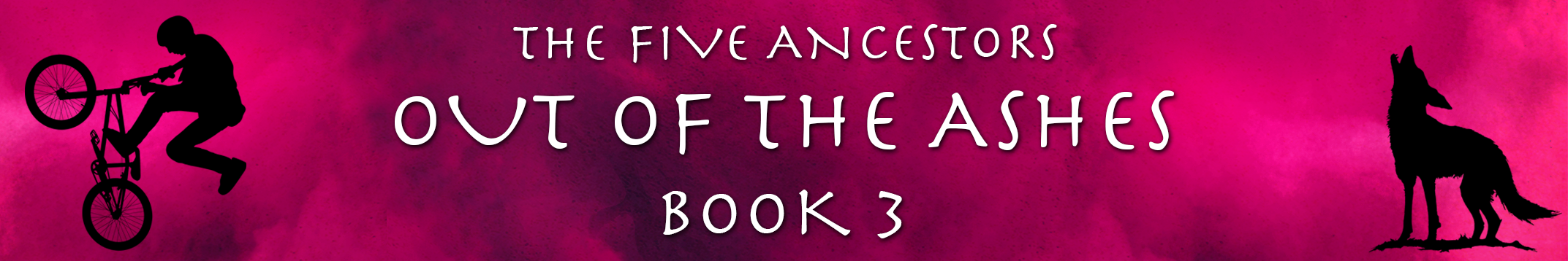 The Five Ancestors Out of the Ashes Book 3 website book page banner with silhouette of a boy doing a trick on a BMX bike and silhouette of a jackal with a magenta glow in the background.