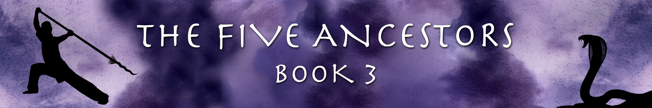The Five Ancestors Book 3 website book page banner with silhouette of a boy holding a snake-head spear and silhouette of a cobra with purple clouds in the background.