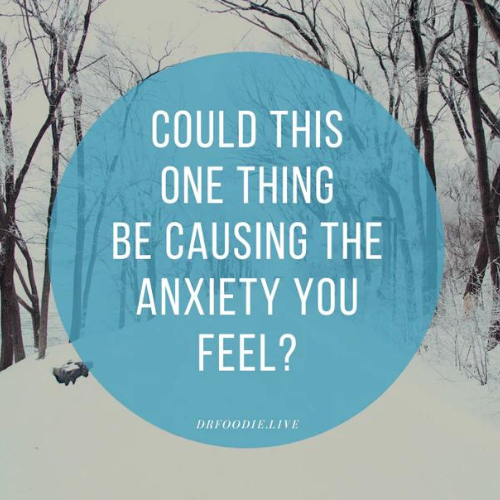 Could This One Thing Be Causing The Feelings of Anxiety You Feel?