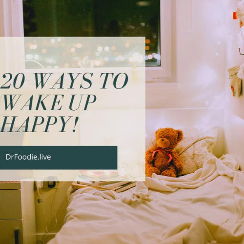 20 Ways To Wake Up Happy