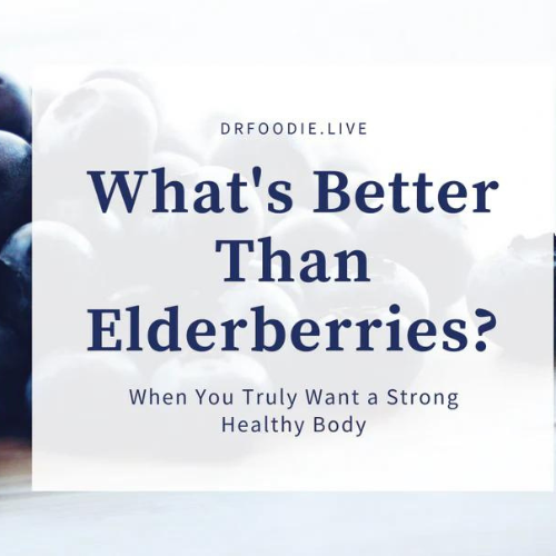What's Better Than Elderberry?