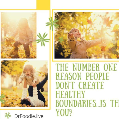 The Number One Reason People Don't Create Healthy Boundaries...Is This You?