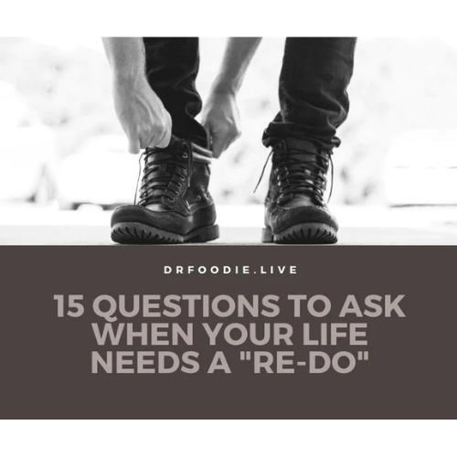 15 Questions to Ask When Your Life Needs a "Re-do"