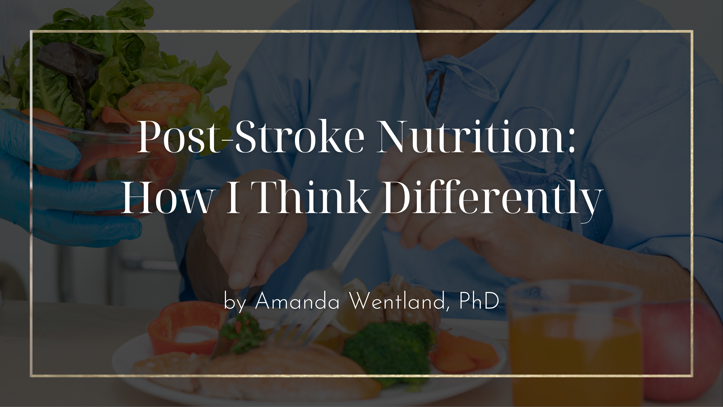 Post-Stroke Nutrition: How I Think Differently