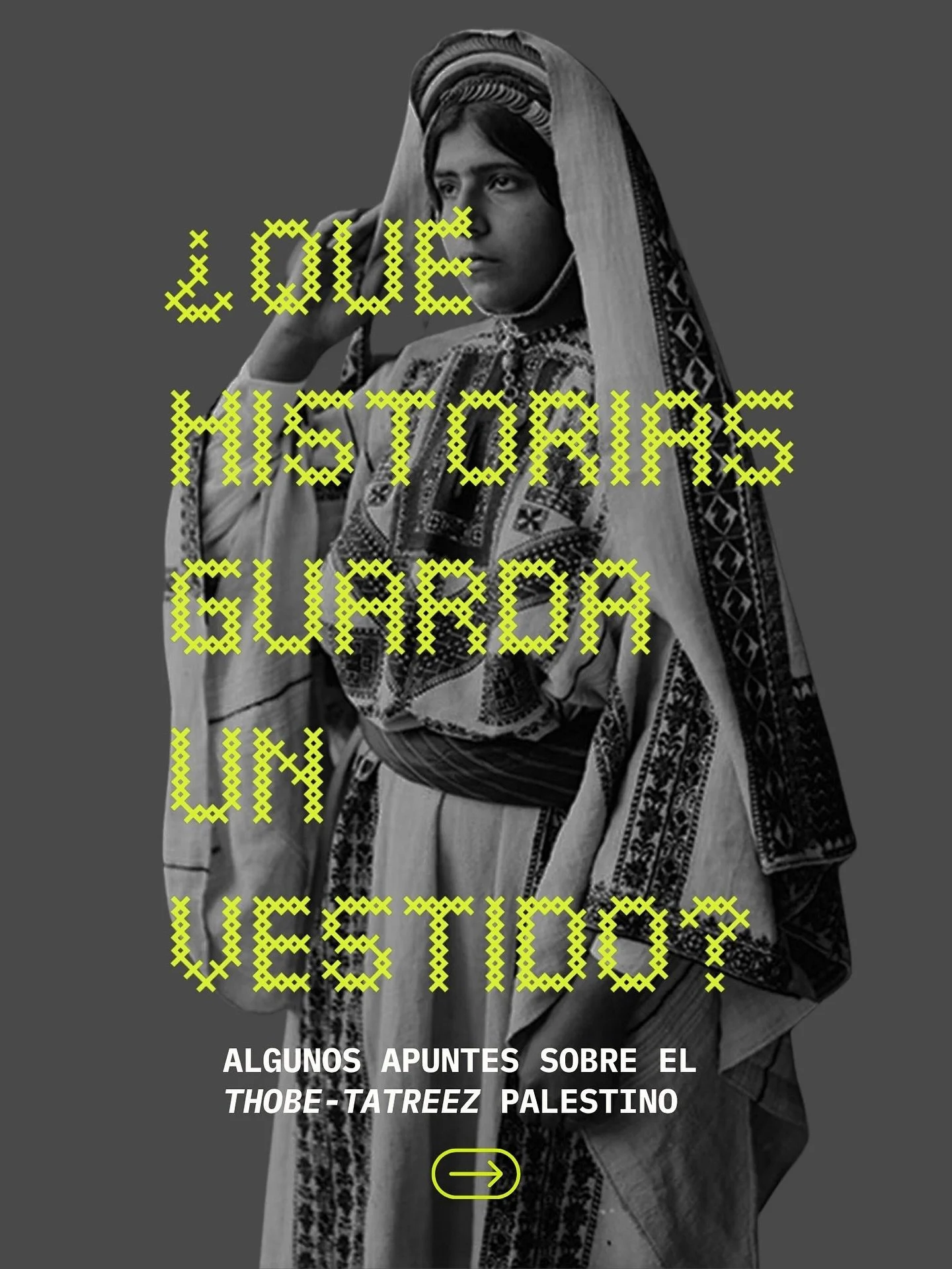 El bordado siempre es un mensaje, porque nace de la necesidad de inscribir sentido sobre algo pre existente. 

Eso es lo que nos permite leer las historias que muchas prendas narran y as&iacute; acceder a repertorios de memoria que ampl&iacute;an y t