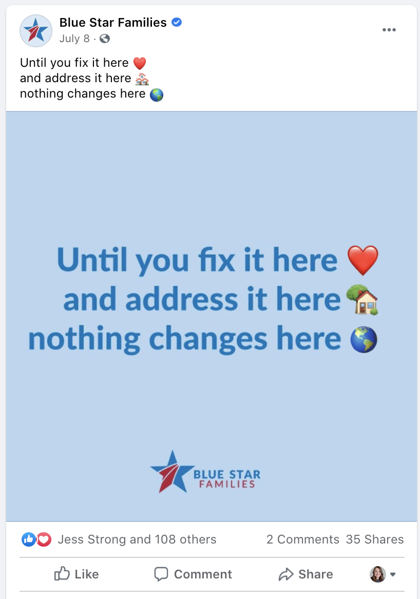 Text with blue background that reads, "Until you fix it here and address it here nothing changes here," followed by a red heart, a house emoji, and a globe emoji. The logo of Blue Star Families is at the bottom.