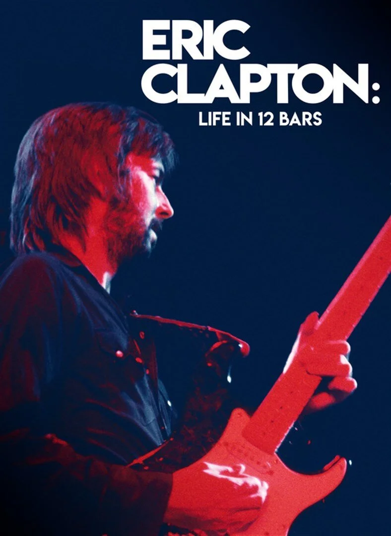Eric Clapton: Life in 12 Bars