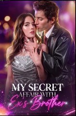 My Secret Affair with My Ex's Brother