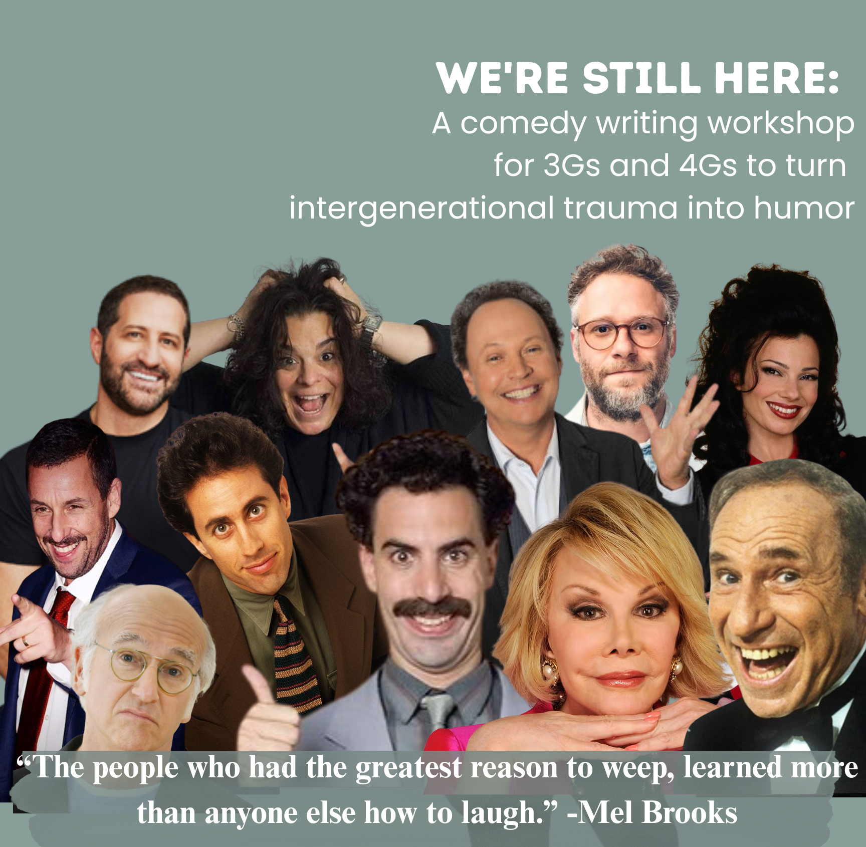 WE'RE STILL HERE: A comedy writing workshop for 3Gs and 4Gs to turn intergenerational trauma into humor