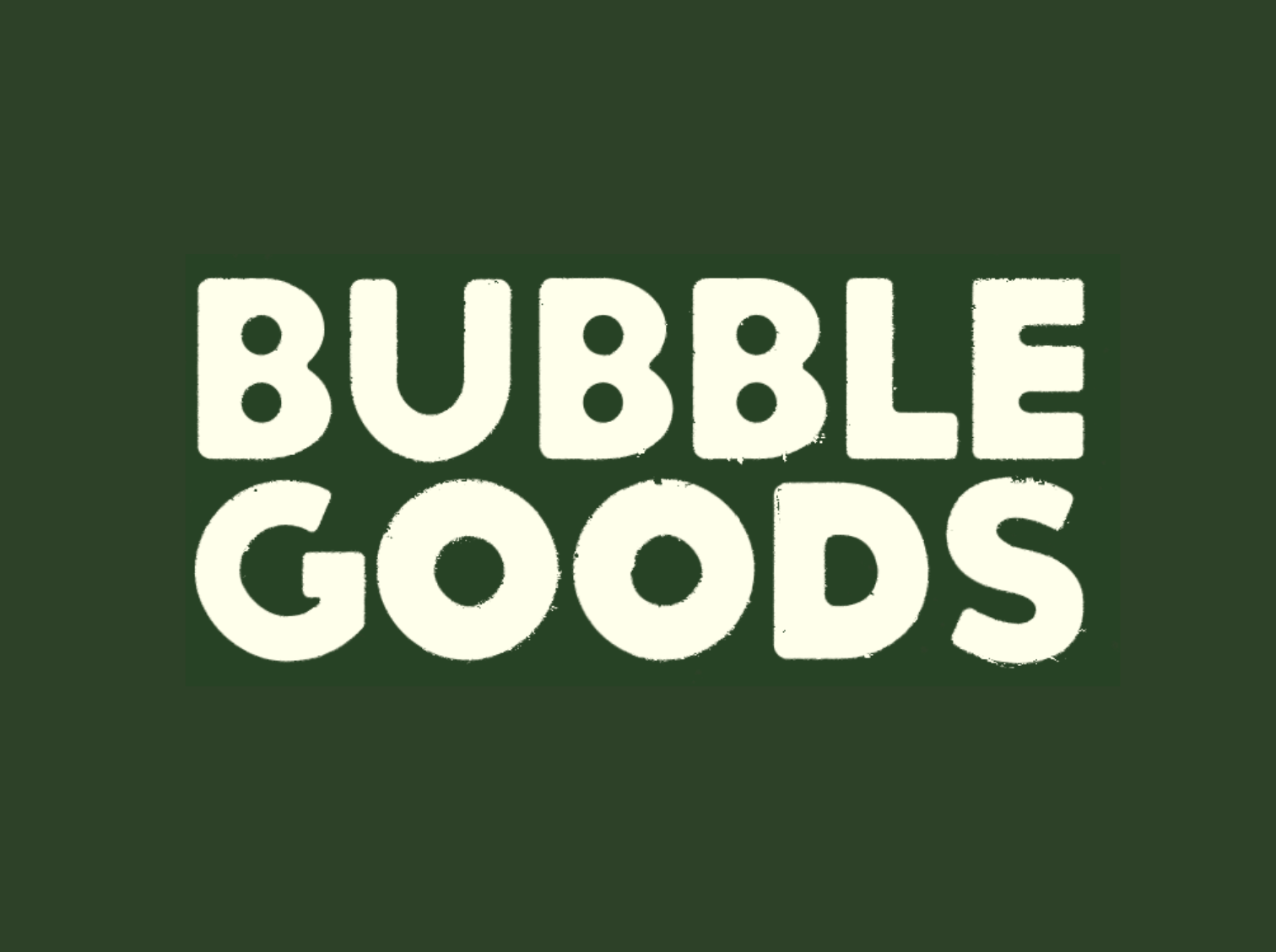 Bubble Goods