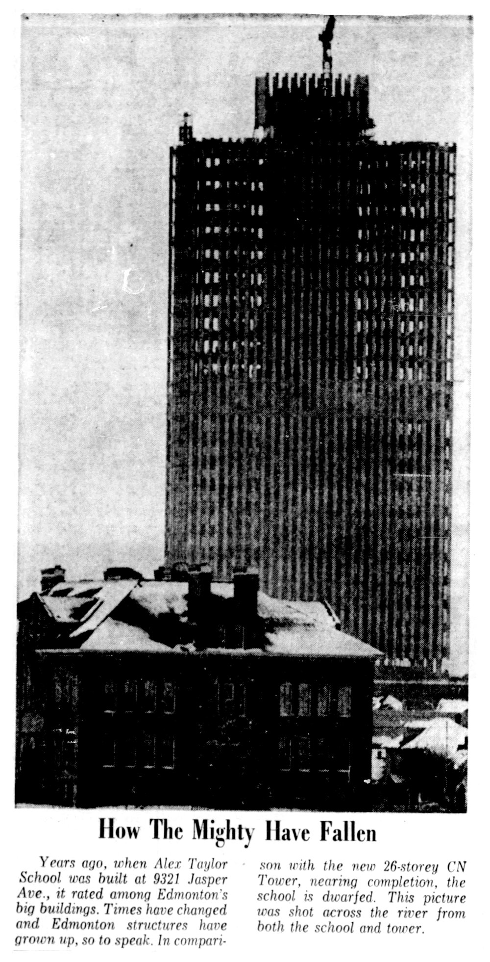  The tower’s skeletal frame looms over the downtown east-side.   Edmonton Journal, November 30th, 1965.  