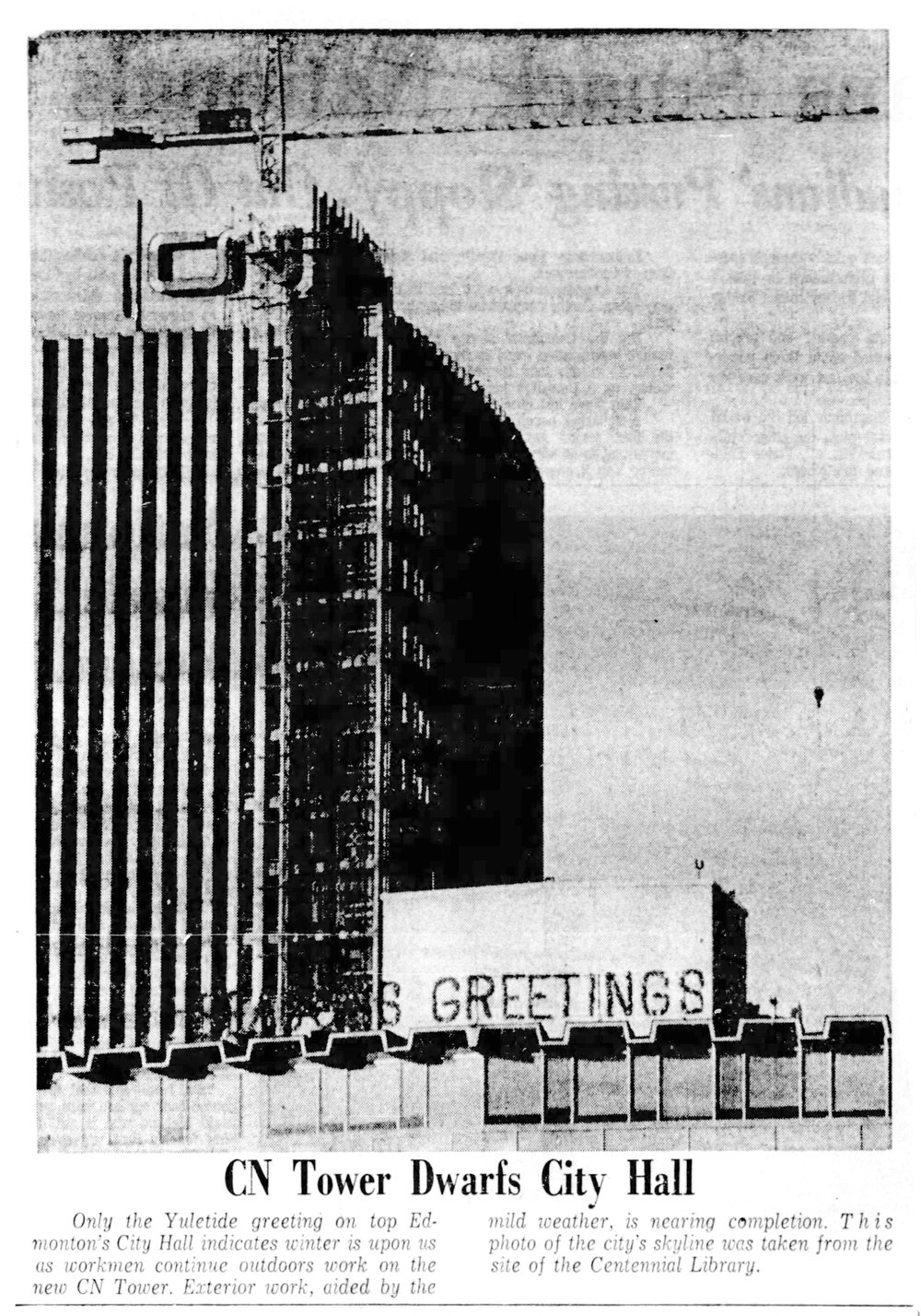  The C.N. Tower rapidly approaches completion in this December 1965 photo.    Edmonton Journal, December 18th, 1965.  