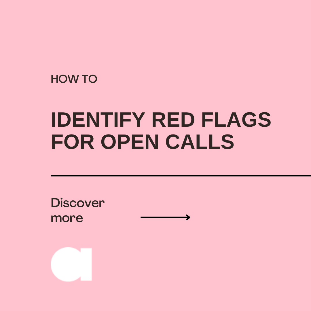 Red Flags to Identify Before Applying to an Open Call