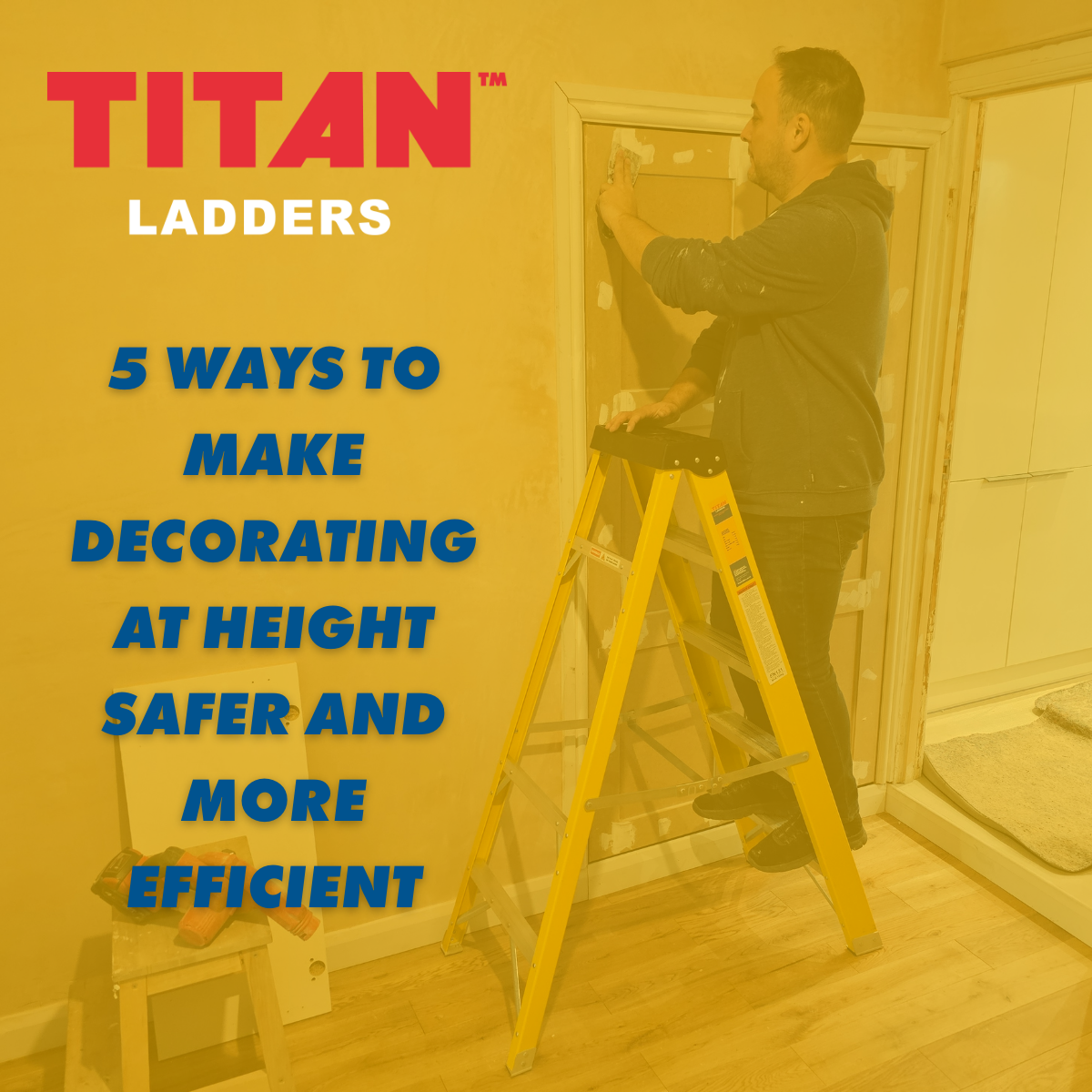 5 WAYS TO MAKE DECORATING AT HEIGHT SAFER AND EASIER