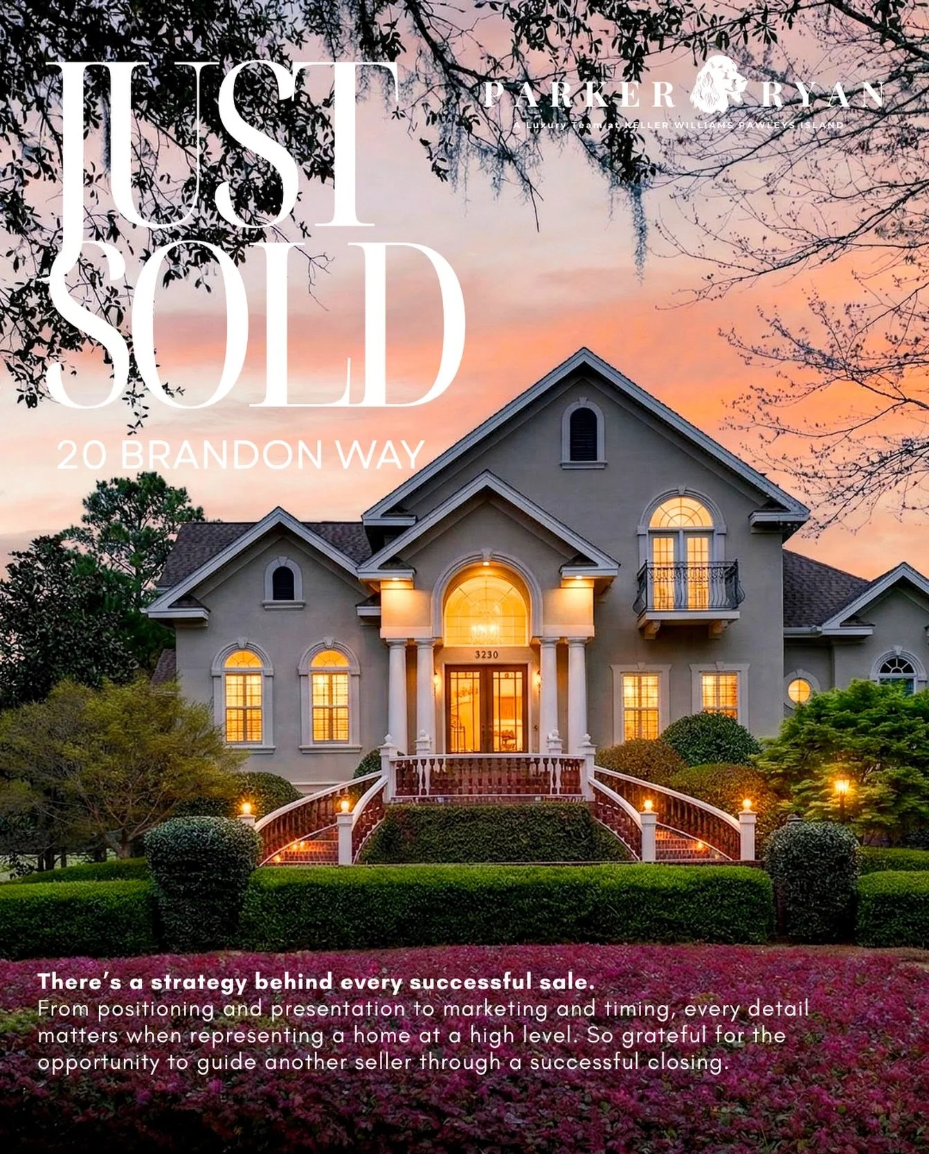 JUST SOLD 
20 Brandon Way in Debordieu Colony

There&rsquo;s a strategy behind every successful sale. From positioning (more than just pricing as a stand alone number) and presentation to marketing and timing, every detail matters when representing a