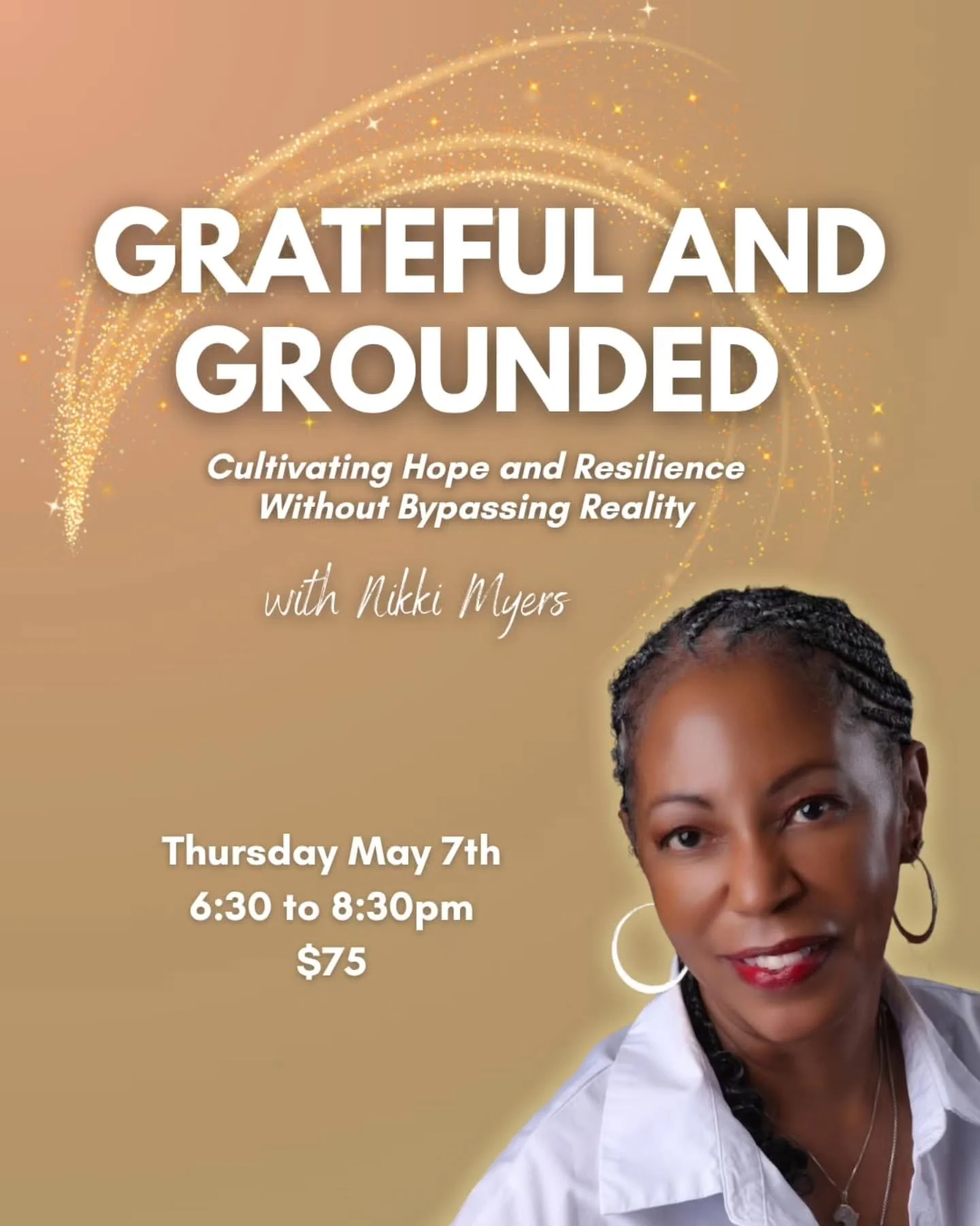 Grateful &amp; Grounded 🌿 with Nikki Myers
.
.
What if true resilience isn&rsquo;t about escaping&mdash;but about facing what&rsquo;s real?
.
.
In this powerful 90-minute session, you&rsquo;ll explore gratitude as a bridge between where you are and 