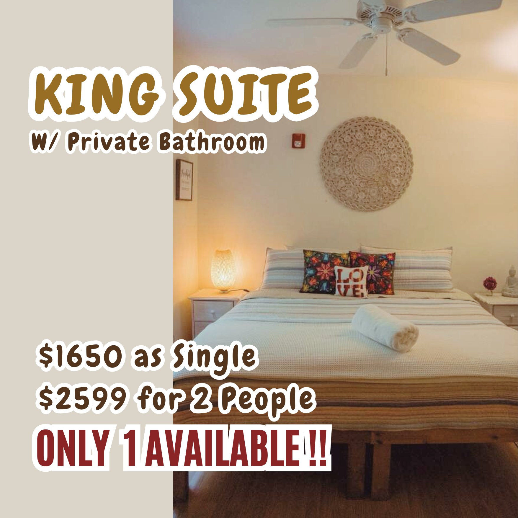 The King suite boasts the only private bathroom.  The room has a king bed or can be two twin beds.  The room is $1650. $2599 for Two People

 All meals and yoga included. 