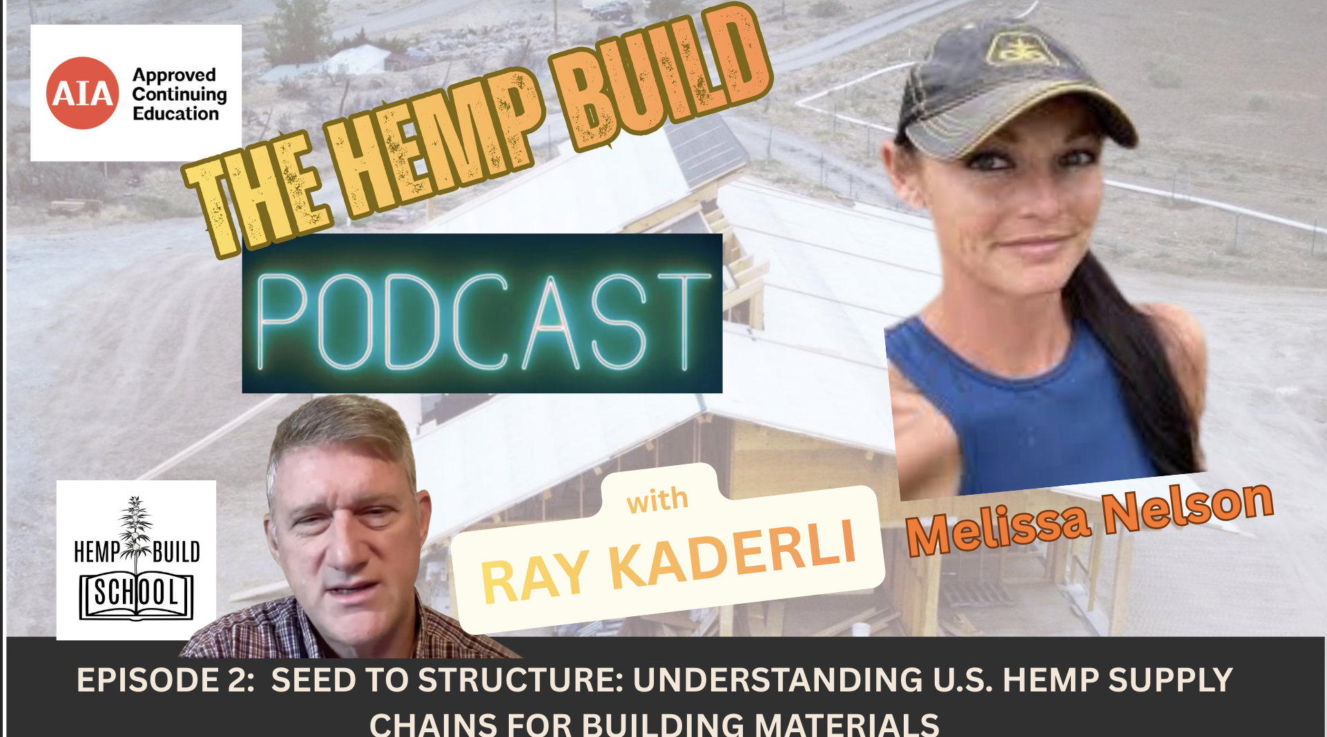 Hemp Build Podcast: Ep. 2 Seed to Structure: Understanding U.S. Hemp Supply Chains for Building Materials