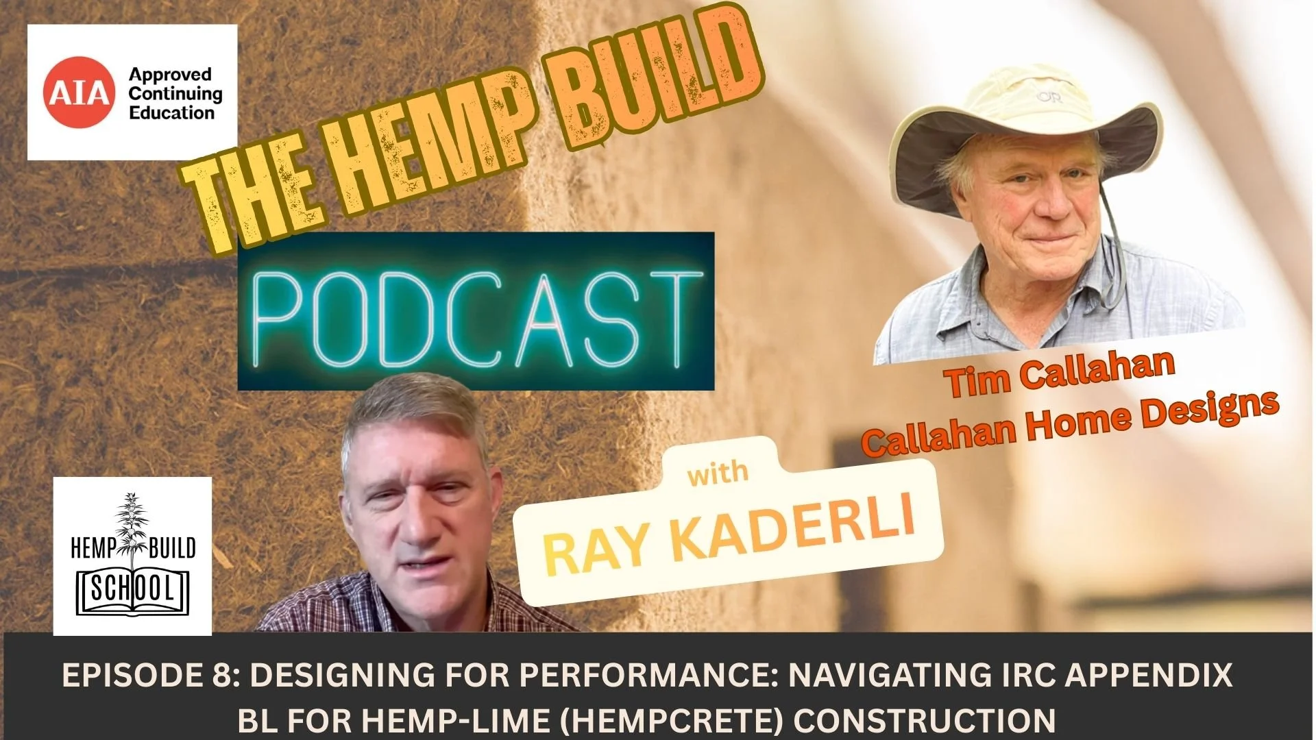 Ep. 8 Navigating the New Hempcrete Building Codes with Tim Callahan (IRC Appendix BL)