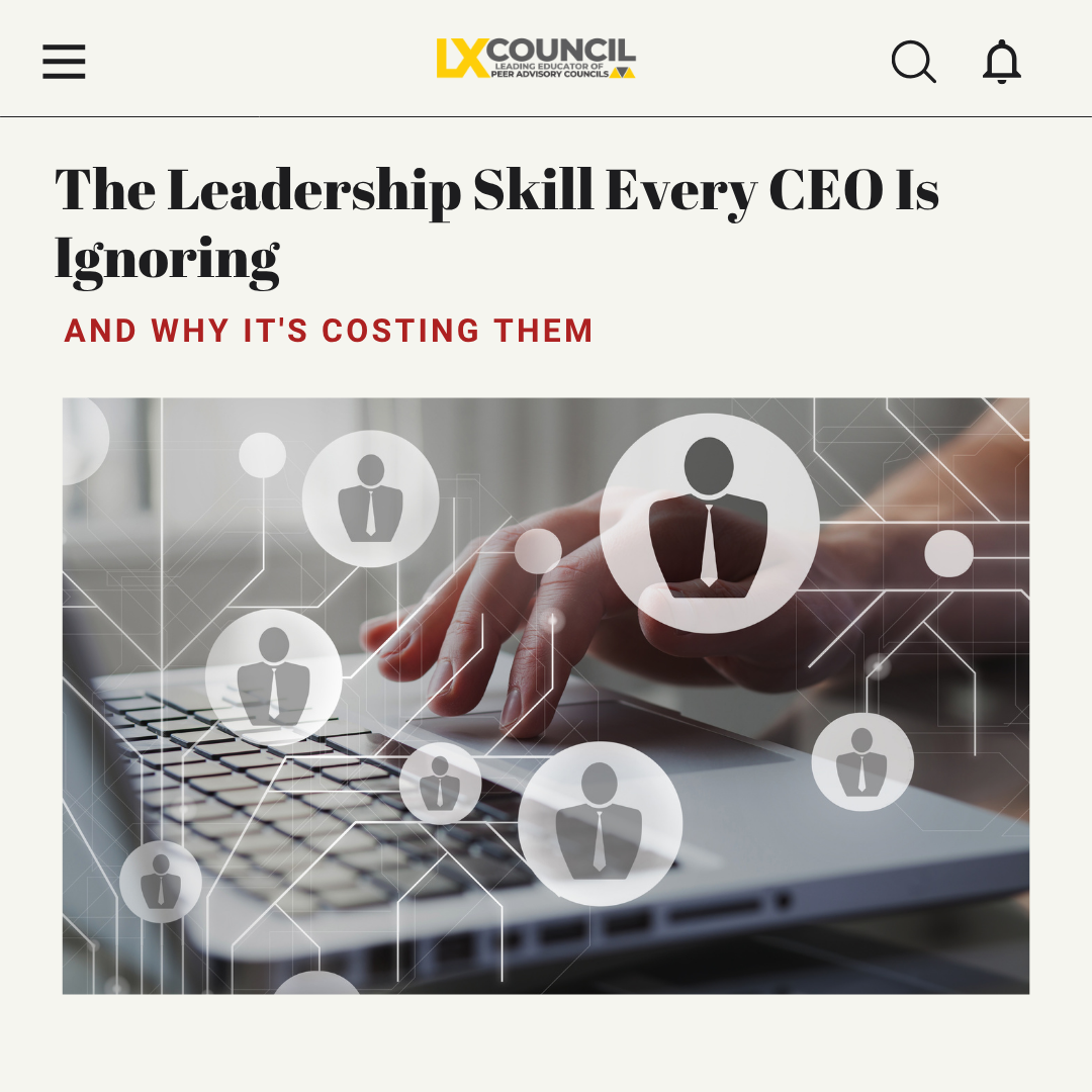 The Leadership Skill Every CEO Is Ignoring (And Why It's Costing Them)