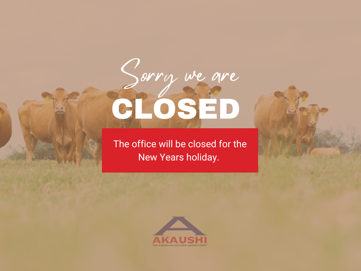 American Akaushi Association Office Closed