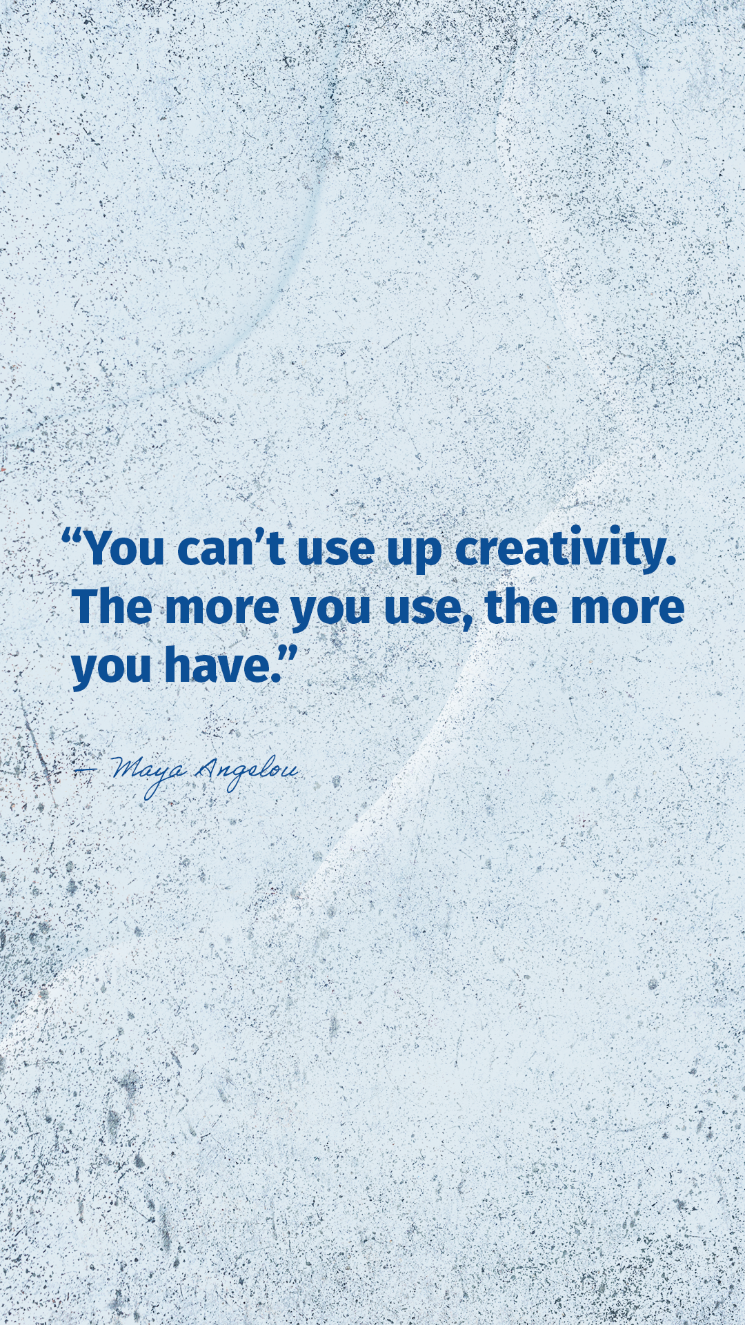 Quote by Maya Angelou on a textured light blue background.