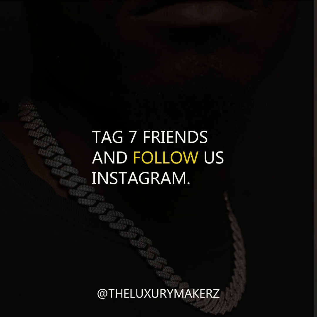 A close-up image of a person's neck wearing a diamond-encrusted chain necklace. The text overlay says, "Tag 7 friends and follow us on Instagram" and includes the Instagram handle '@theluxurymakerz."