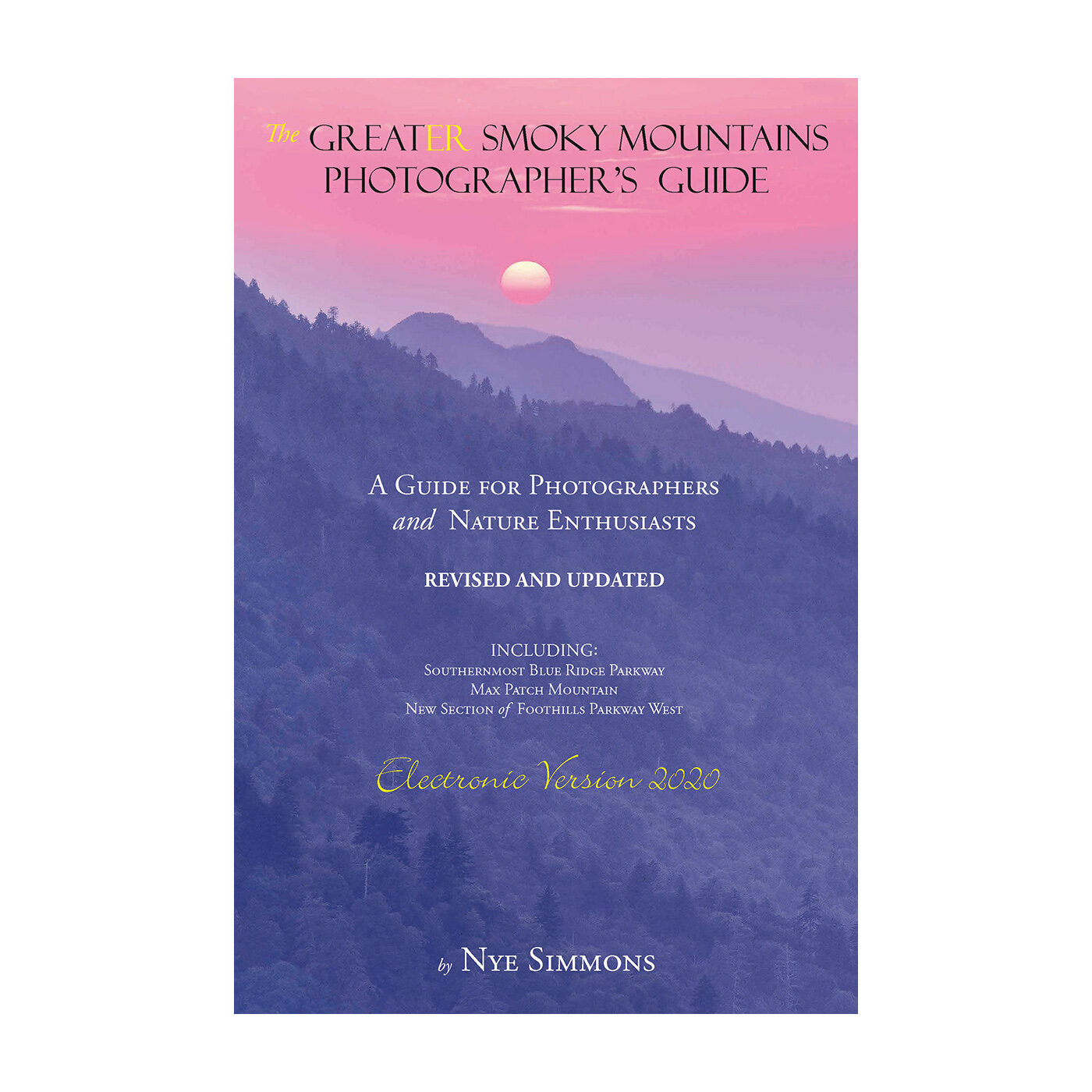 The Greater Smoky Mountains Photographer's Guide E-book