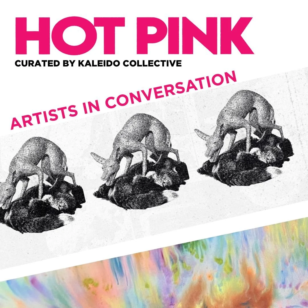 Artists in Conversation: a selection of artists from "HOT PINK"