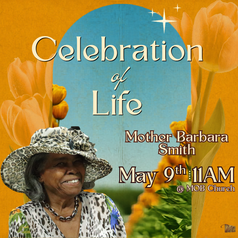 Flyer for the Celebration of Life for Mother Barbara Smith on May 9th at 11 AM at MOB Church, featuring her photo and a tulip background.