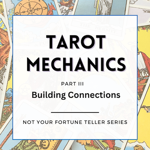 Tarot Mechanics: Building Connections