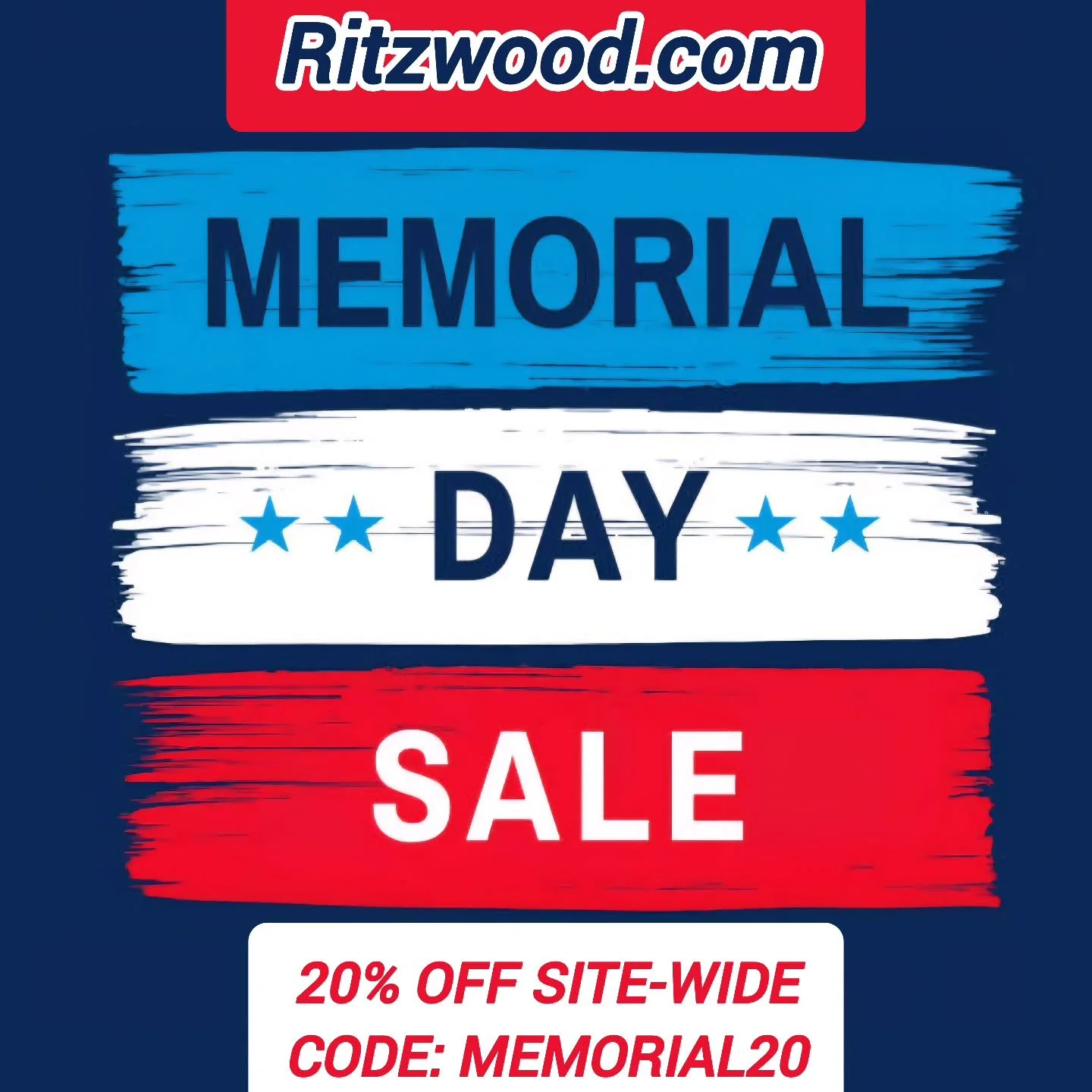 MEMORIAL DAY SALE!!!

20% OFF ANY ORDER IF YOU USE CODE: MEMORIAL20

SALE ENDS MONDAY AT MIDNIGHT EST!!!

TAKE ADVANTAGE OF THIS SALE TODAY!!!

https://www.ritzwood.com/catalog