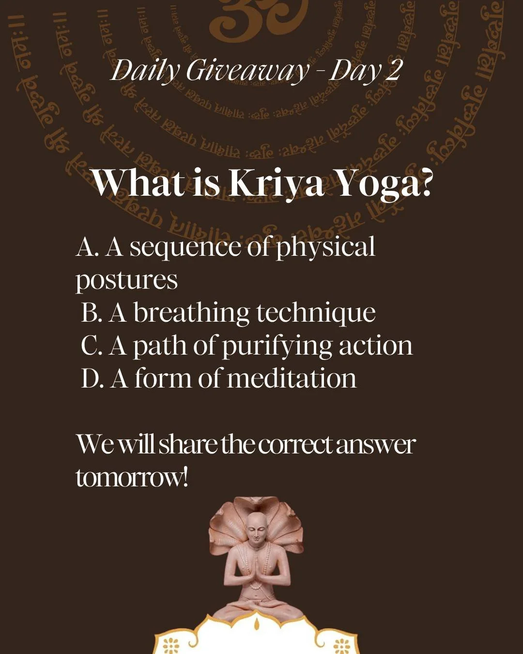 🎉 Our Giveaway continues. Today is Day 2. 🎉 

Yesterday&rsquo;s answer: B. Cessation of the fluctuations of the mind 🧘

All of you who chose B, good job! That definition comes straight from the Yoga Sutras of Patanjali. Yoga isn&rsquo;t about beco