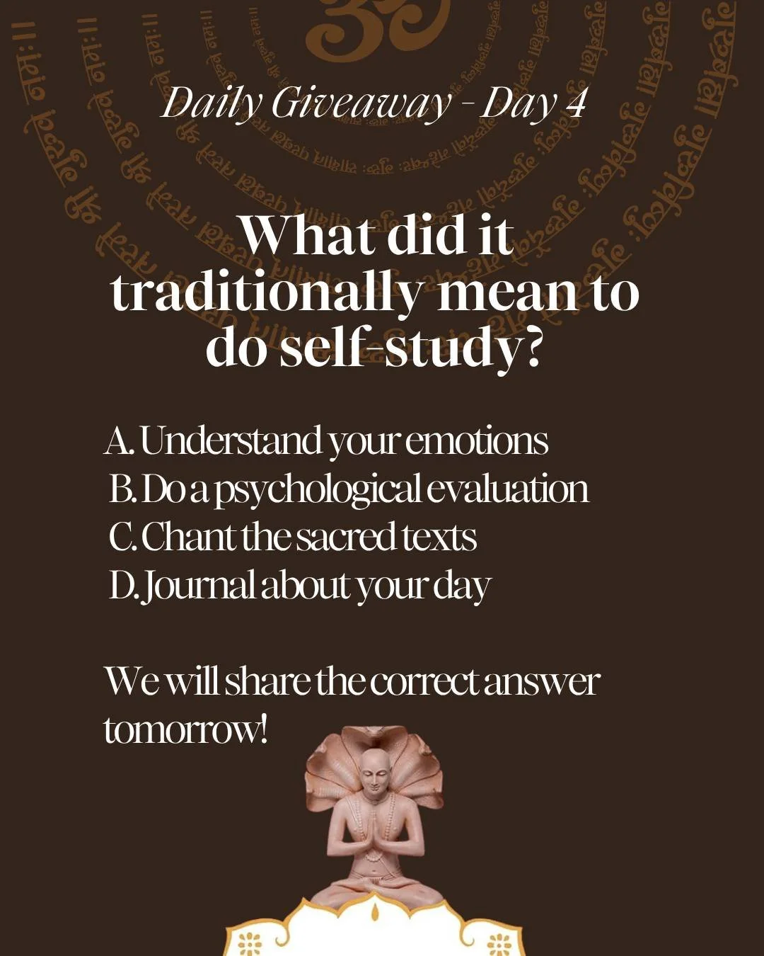 🎉 Our Giveaway continues. Today is Day 4 (only one more day left). 🎉

Yesterday&rsquo;s answer: D. Asana (posture). 🧘

Kriya Yoga is made up of 3 components: 1) Tapas, 2) Svadhyaya and 3) Ishvara Pranidhana. Asana is one of the 8 limbs of yoga, bu