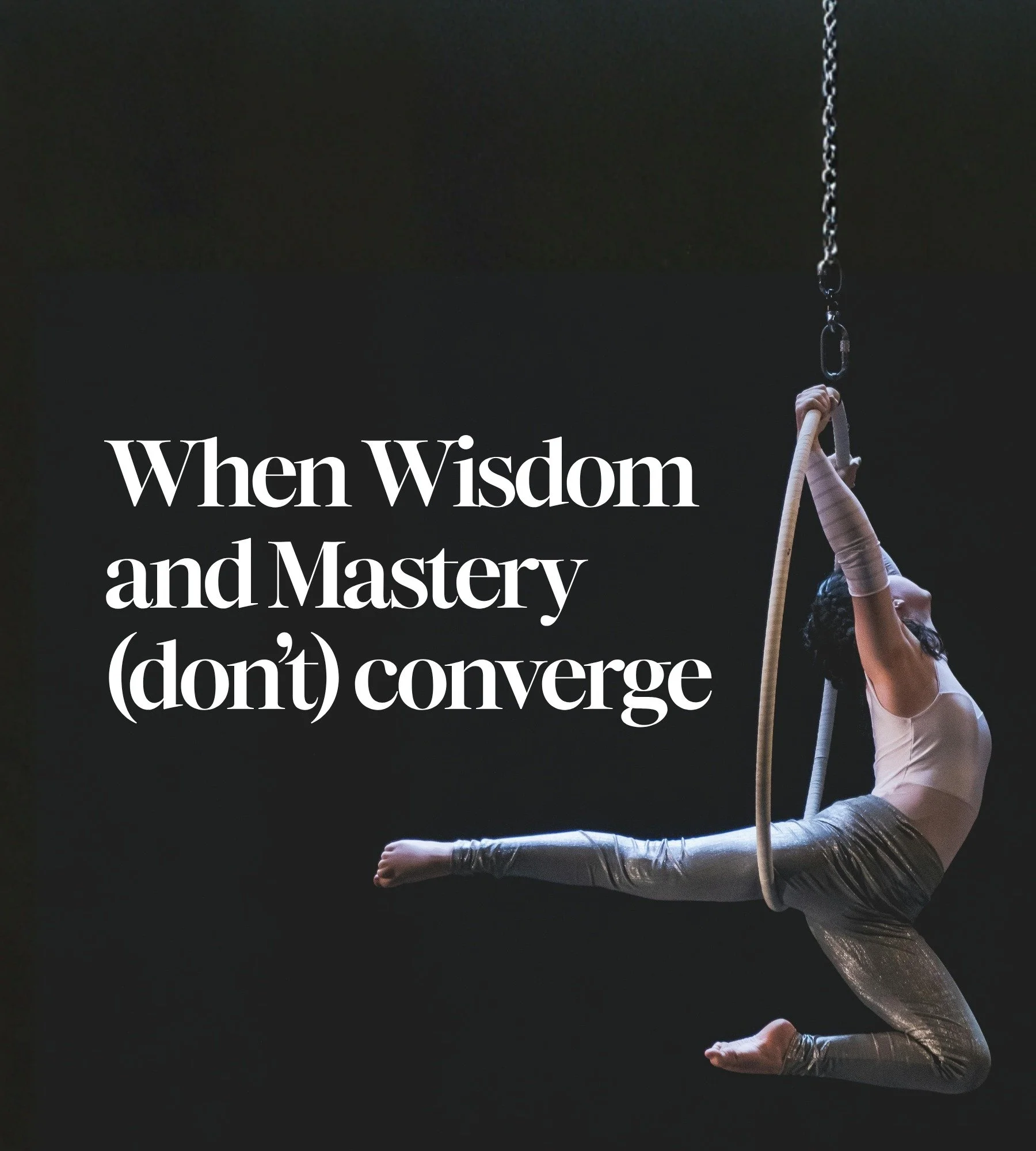 We&rsquo;re often taught to admire mastery&mdash;precision, strength, control. 🌀
But mastery isn&rsquo;t the same as wisdom.

Think of Cirque du Soleil&mdash;extraordinary skill, breathtaking performance. 🎭
We go see them to be amazed and entertain