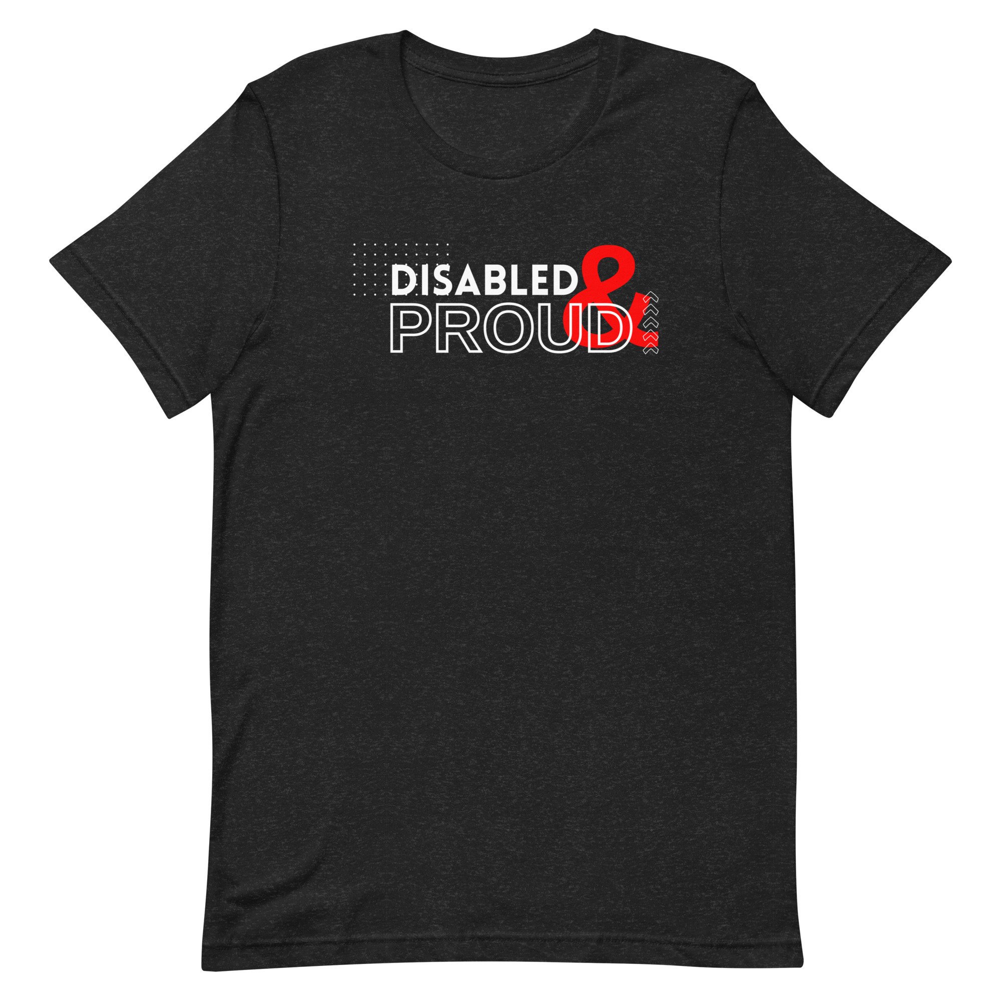 disabled and proud short-sleeved unisex t-shirt