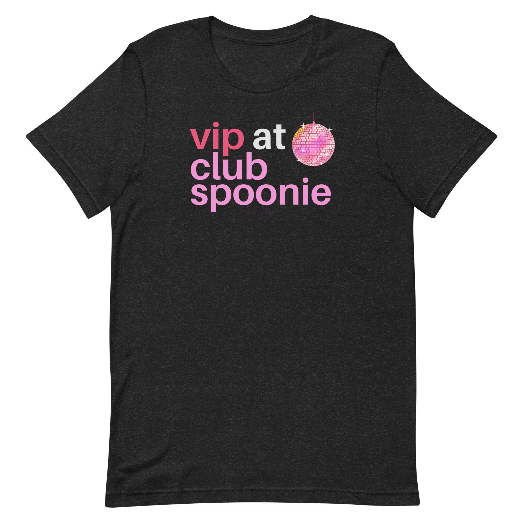 VIP at club spoonie short-sleeved unisex t-shirt