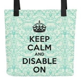 Keep Calm and Disable On Tote Bag
