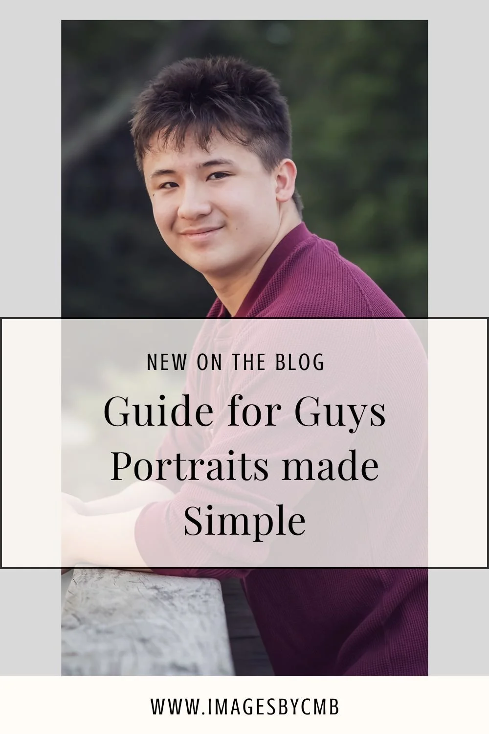 Guide for Guys- Portraits made simple