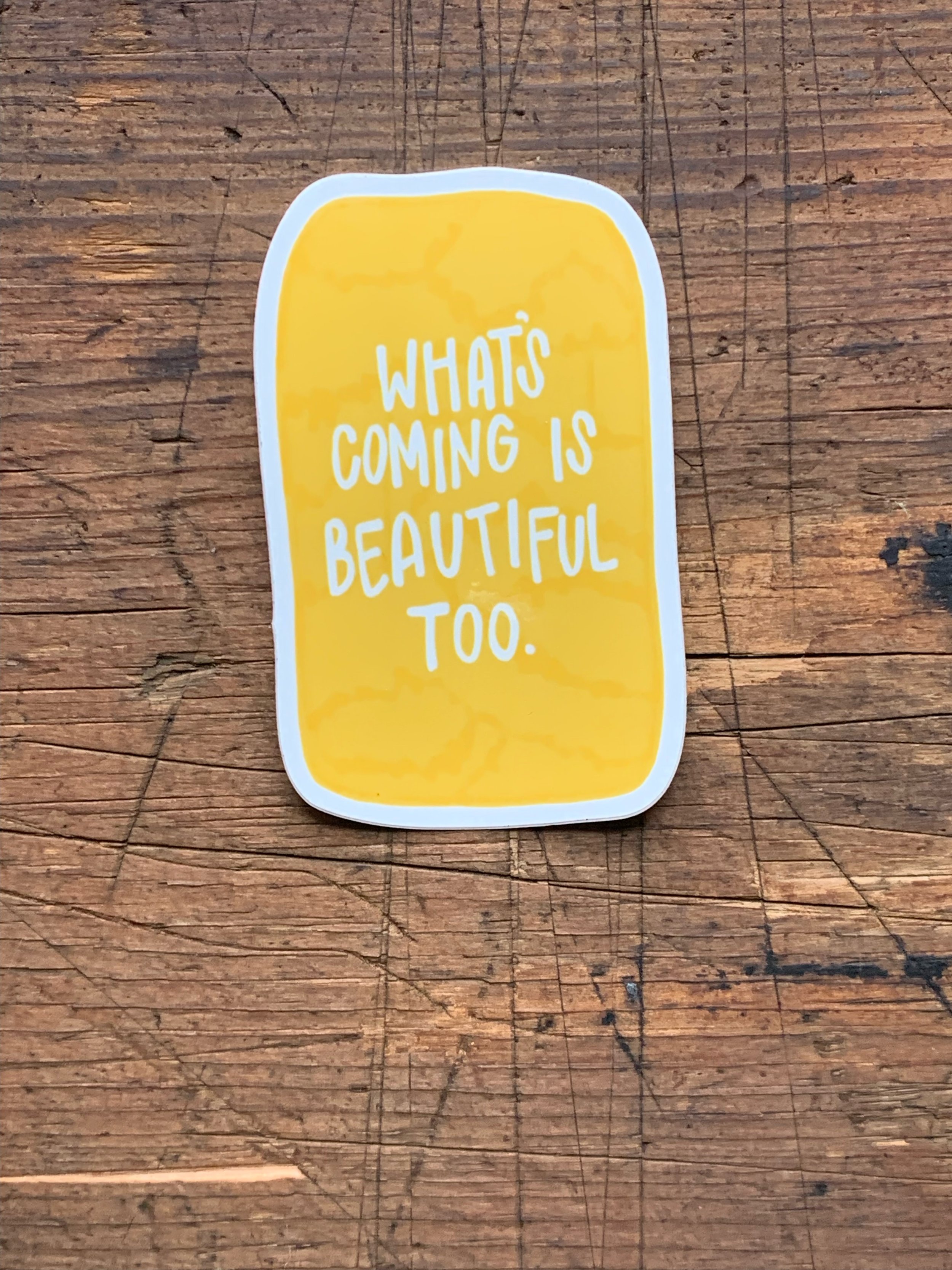 Whats Coming Sticker