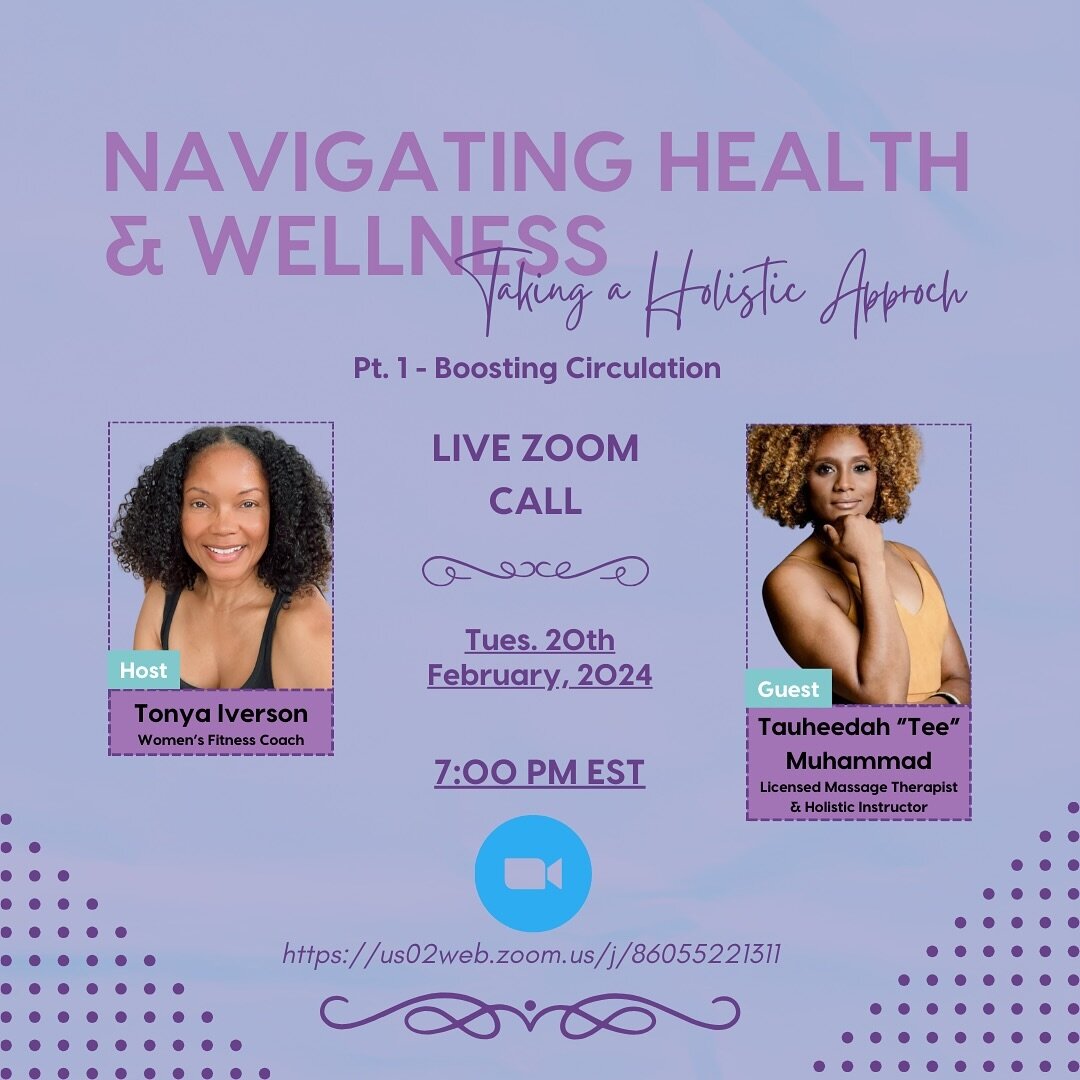 We&rsquo;re going live on Zoom! 

Join me and my amazing colleague, Tauheedah &ldquo;Tee&rdquo; Muhammad as we go live on Zoom, Tuesday, February 20th at 7:00pm EST. We&rsquo;ll be discussing boosting circulation through exercise and massage techniqu