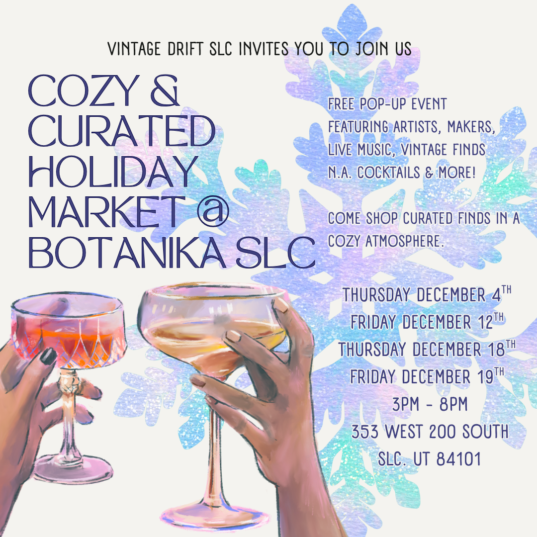 Cozy & Curated Markets @ Botanika SLC