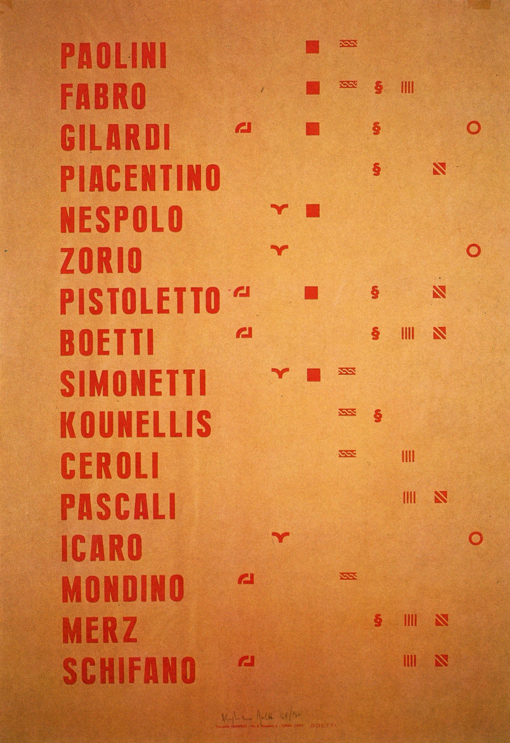 Cat. n. 151 (a. 3082)
Manifesto, 1967
, stampa offset su carta, 100 x 70 cm, es. 15/50
Edizione in 800 esemplari (stampati in cinque varianti di colore: rosa, verde, bianco, giallo, arancione) realizzata da AB presso la Tipografia Manifesti di To