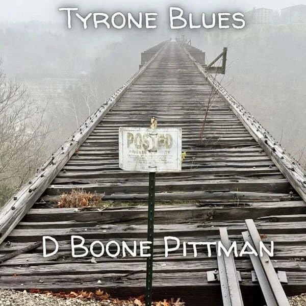 “Tyrone Blues” by D. Boone Pittman.