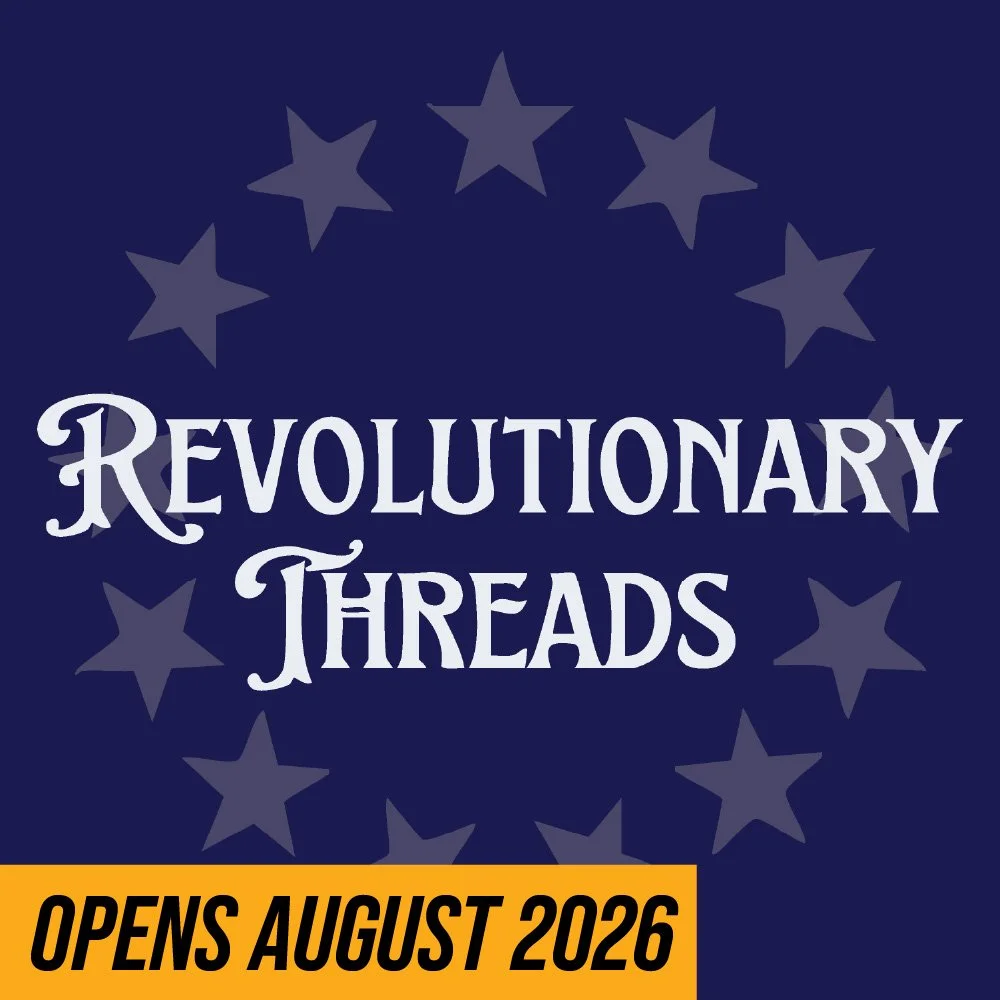 Opens August 16, 2026–December 31, 2026. 

Revolutionary Threads focuses on the wartime experience of Revolutionary War soldiers, both men and women, and what they wore. The exhibition was developed by the Transylvania Chapter of the Daughters of the