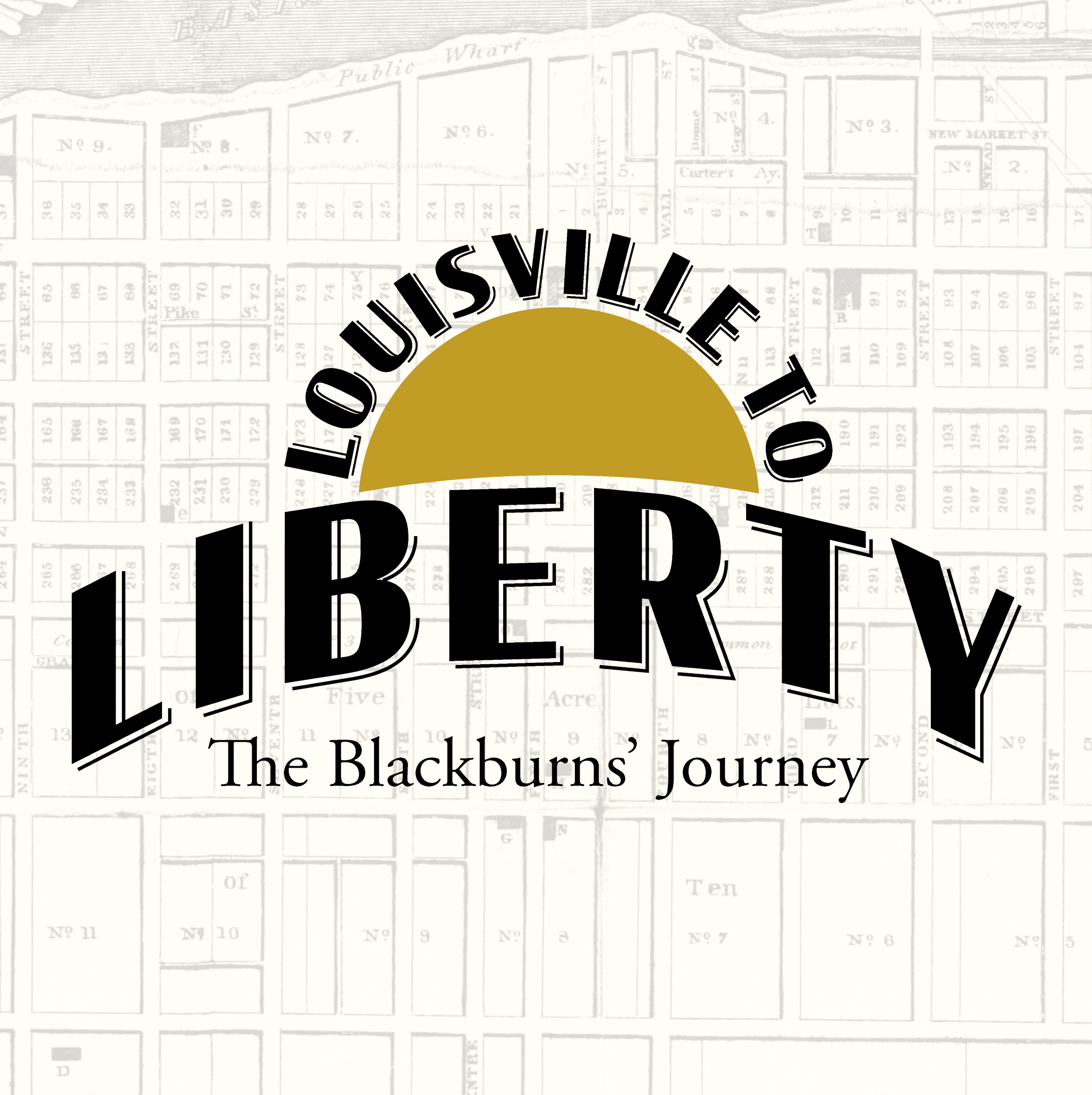 Louisville to Liberty The Blackburns' Journey