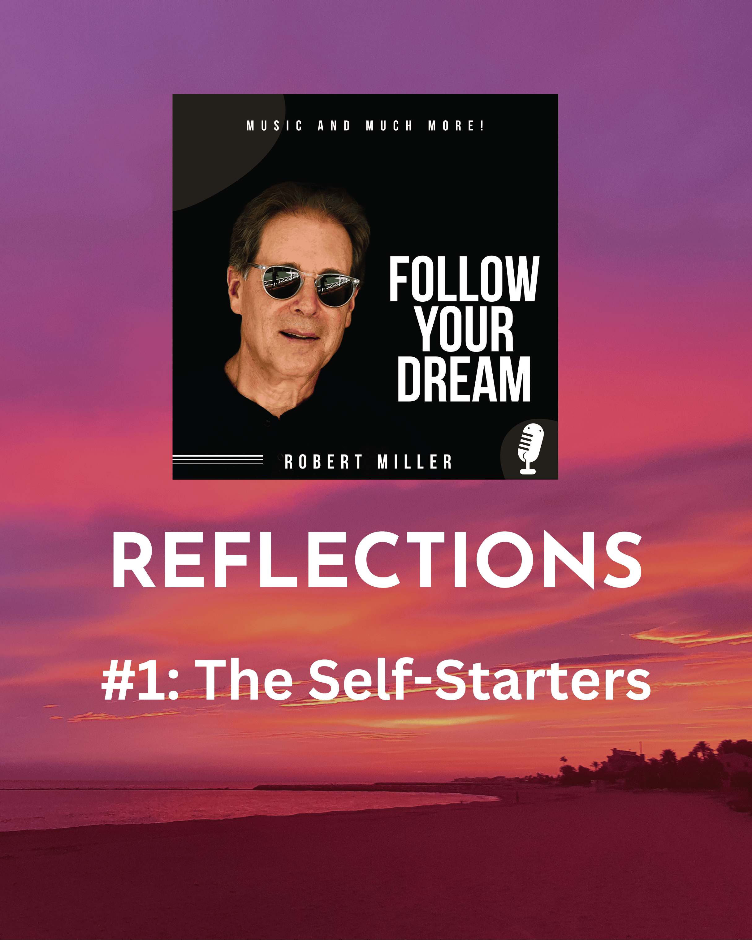 REFLECTIONS: The Self-Starters