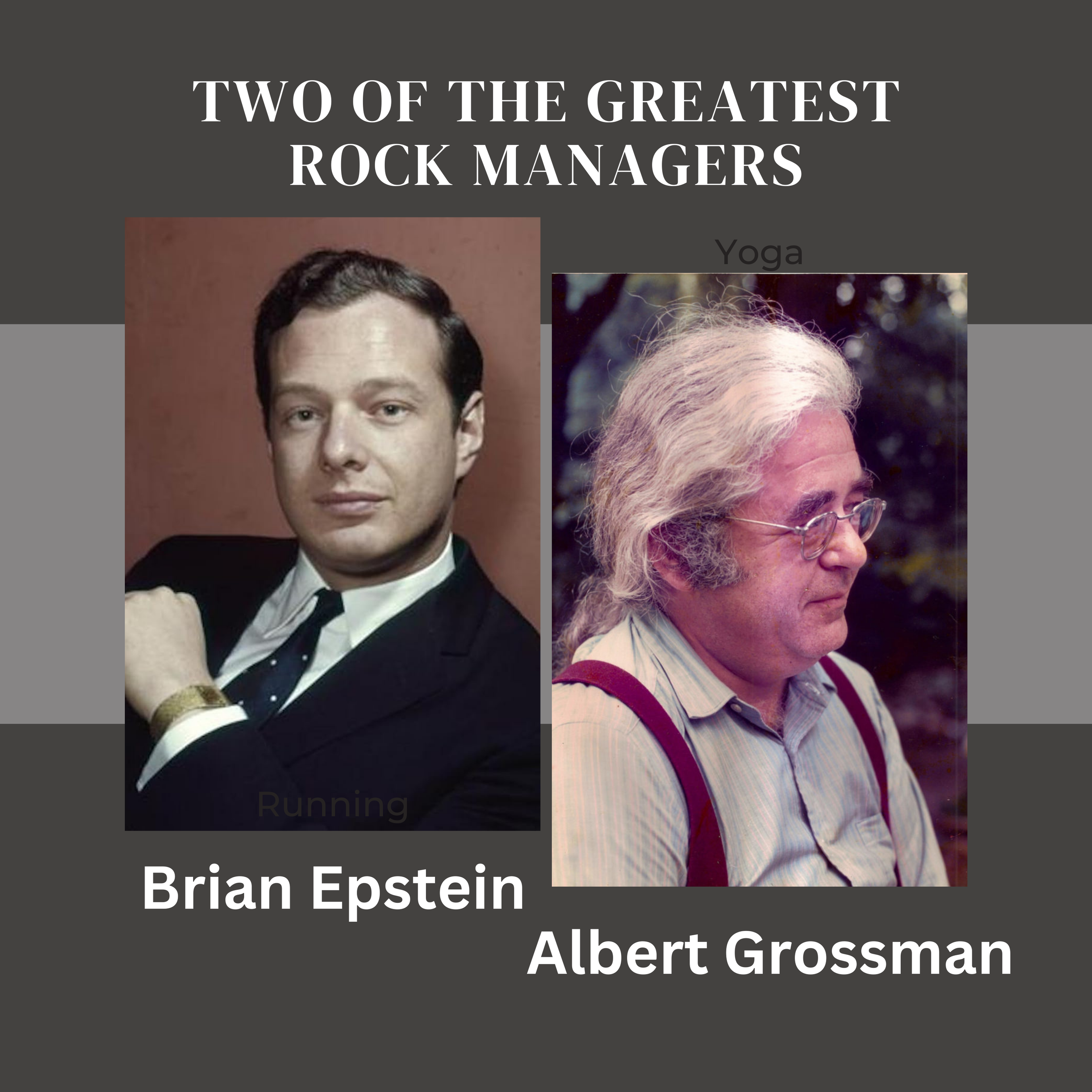 Legends: Brian Epstein And Albert Grossman - Two Of Rock Music's Greatest Managers!