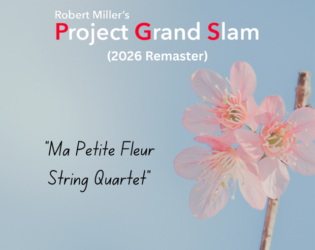 SPECIAL EPISODE: Introducing Robert's “Ma Petite Fleur String Quartet". New Re-Mixed, Re-Mastered Version In Dolby Atmos. Released On St7dio -&nbsp; Classical!