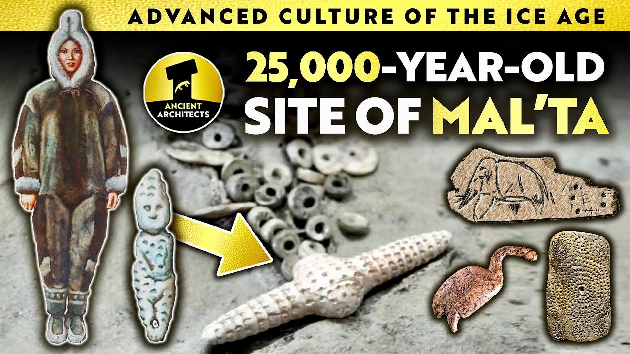 25,000-Year-Old Advanced Ice Age Site of Mal'ta